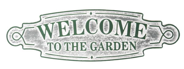 Welcome To The Garden Metal Sign
